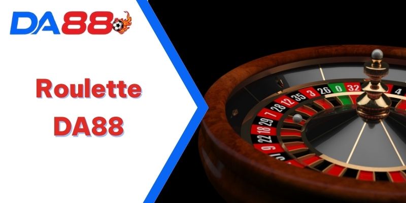 Roulette DA88 - Cơ Hội Thắng Cược Lớn Trên Từng Vòng Quay 3 Roulette DA88
